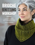 A cover image of the book 'Brioche Knitting Workshop' featuring a woman wearing a green knitted brioche cowl.