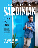 Book cover of 'Eat Like a Sardinian: Live to 100' with a man eating in front of a blue door.