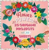 Book cover of 'Flower Power! 25 Origami Projects and 200 Sheets' with colorful origami flowers on a pink background.