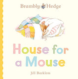 Book cover of 'House for a Mouse' from the Brambly Hedge series by Jill Barklem.
