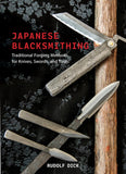 Cover of the book 'Japanese Blacksmithing: Traditional Forging Methods for Knives, Swords, and Tools' by Rudolf Dick featuring photographs of forged steel tools such as knives and a sword, with a focus on their craftsmanship.