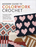 Book cover of 'Modern Guide to Colorwork Crochet' with a crocheted bag featuring pink hearts on a textured background.