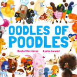 Children's book cover titled 'OODLES OF POODLES' by Rachel Morrisroe and Aysha Awwad, featuring colorful cartoon poodles and dogs around large blue title text on a white background.
