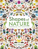 DK Shapes of Nature A Kaleidoscope of the Natural World - Ben Hoare