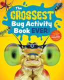 The Grossest Bug Activity Book EVER! - Creep Yourself Out with Fun Facts, Mazes, Crosswords, and More