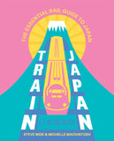 Cover of the book 'Train Japan: The Essential Rail Guide to Japan' showing a colorful graphic design with a representation of a train, a mountain, and the Japanese flag.