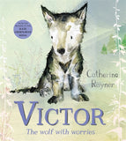 Cover of the picture book 'Victor, the Wolf with Worries' by Catherine Rayner, featuring an illustration of a young wolf with a contemplative expression, surrounded by a natural background.