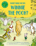 What Shall We Do, Winnie-the-Pooh? - Jeanne Willis & Mark Burgess