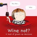 Wine Not - Rosie Made A Thing