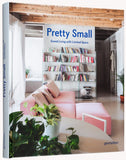 Pretty Small: Grand Living with Limited Space - gestalten